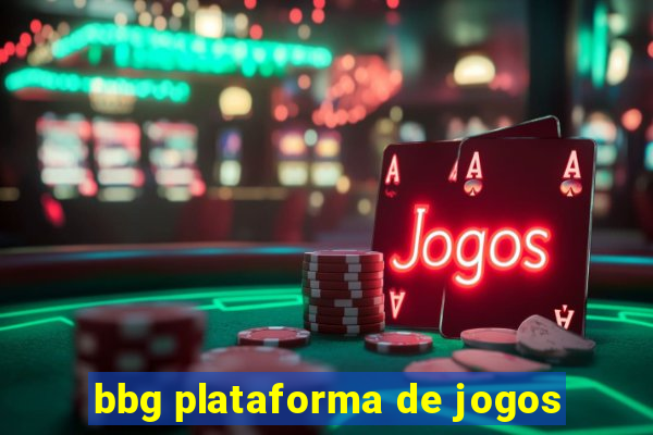 bbg plataforma de jogos